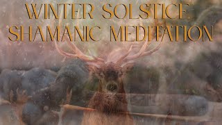 Guided Shamanic Meditation Winter Solstice 2024