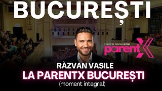 Razvan Vasile la ParentX București (moment integral)