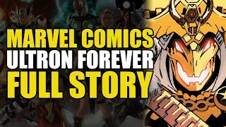 Ultron Forever Full Story | Comics Explained
