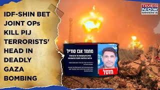 IDF-Shin Bet Joint Ops Kill PIJ Terrorists' Head As Jets Bomb School Turned Terror Den In Gaza