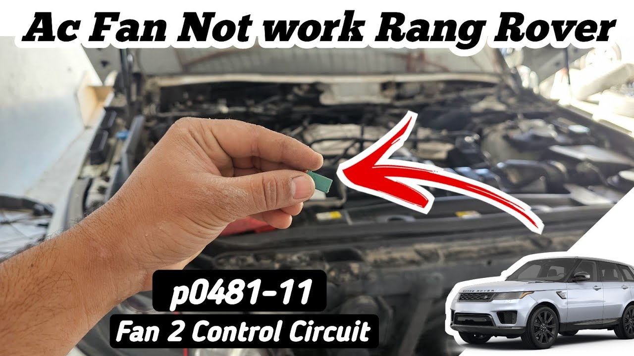P0481 11 Fan 2 Control Circuit Range Rover Sport Wiring Diagram