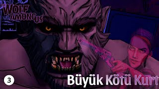 BÜYÜK KÖTÜ KURT KARŞINIZDA / The wolf among us bölüm 3 - Çarpık yol