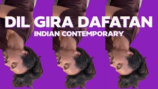 QUARANTINE DIARIES - I | Dil Gira Dafatan | Delhi 6| Contemporary Dance | Swapnil Dagliya