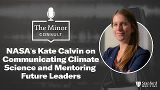 NASA’s Kate Calvin on Communicating Climate Science and Mentoring Future Leaders