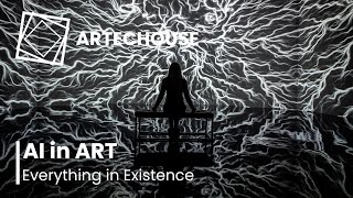 AI in ART | Everything in Existence by fuse*