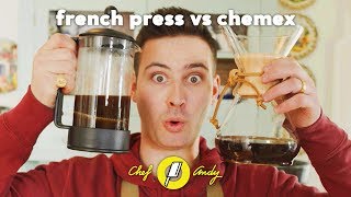 French Press vs Chemex Coffee // Chef Andy