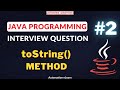 #2 toString() Method in Java | Understand Object toString() Method | Programming Interview Question