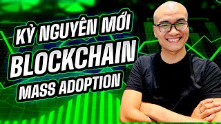 🔴 Livestream W5 - Kỷ Nguyên Mới của Blockchain Mass Adoption