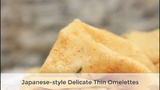 Delicate Japanese-style Thin Omelettes