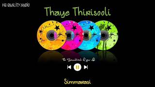 Thaye Thirisooli || Simmarasi || High Quality Audio 🔉