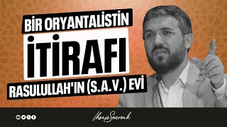 Bir Oryantalistin İtirafı Rasulullah'ın (s.a.v.) Evi l İhsan Şenocak