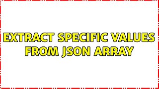 Extract specific values from JSON array