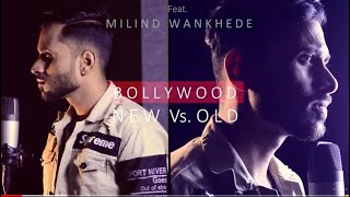 Bollywood Romantic Mashup (New vs Old) cover  By Milind Wankhede