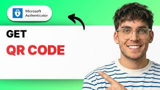 How to Get Microsoft Authenticator QR Code [2026 Full Guide]