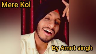 Mere Kol | Prabh Gill | Cover Song | Amrit Singh | Punjabi Song | jaani