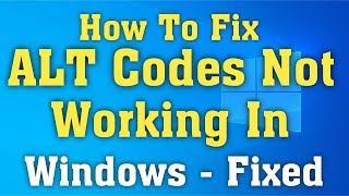 How To Fix ALT Codes Not Working Problem Windows 10/8/7 || Solve ALT Codes Not Working