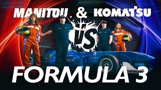 MANITOU \u0026 KOMATSU VS FORMULA 3 | БОЛЬШЕГРУЗНЫЙ САМОСВАЛ ПРОТИВ ГОНОЧНОГО БОЛИДА | КТО БЫСТРЕЕ?