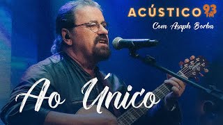 Asaph Borba - Ao Único - Acústico 93 - 2022