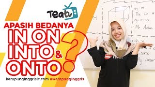 Perbedaan Penggunaan In, On, Into dan Onto | TEATU with Miss Ervi - Kampung Inggris LC