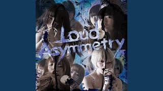 Loud Asymmetry