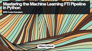 Machine Learning Feature Engineering Pipeline with scikit-learn FTI in Python