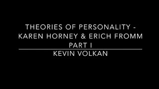 Theories of Personality  - Karen Horney & Erich Fromm Part I