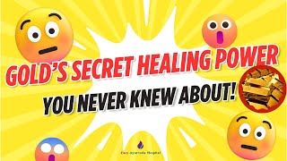 Gold’s Secret Healing Power You Never Knew About| Antipoisonous effect of gold| Swarna benefits