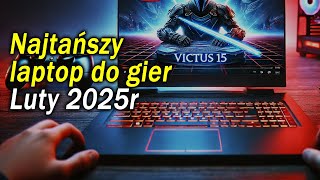 Najtanszy laptop do gier Luty 2025r