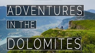 Adventures in the Dolomites