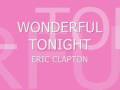 Wonderful tonight - Eric Clapton
