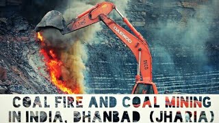 Coal Fire in Jharkhand, jeenagora ocp Jharia, Dhanbad (BCCL)  || Coal Mining in India