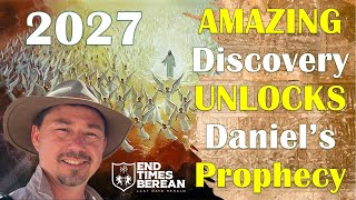 Jesus Returning in 2027? Amazing Discovery Unlocks Daniel's Prophecy