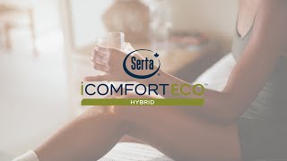 Serta iComfortECO Hybrid. Serta-fied Comfort, Easier on the Earth.