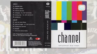 Channel - Perjalanan Dua Insan (2006) Full Album