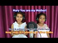 Mary You are My Mother!! New English Mother Mary Gospel song !!