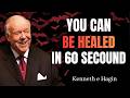 YOU CAN BE HEALED IN 60 SECONDS — The COMMAND OF FAITH Jesus Taught | Kenneth E. Hagin