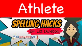 Spelling Hack Episode 12 -  Athlete