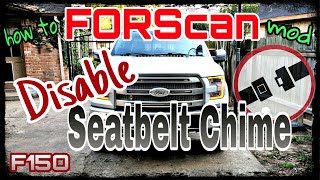 FORScan how to disable Seatbelt minder chime status off ford f150