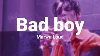 Marwa loud - Bad boy English lyrics