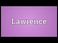 Lawrence Meaning