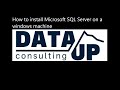 How to install Microsoft SQL Server on Windows 11 machine