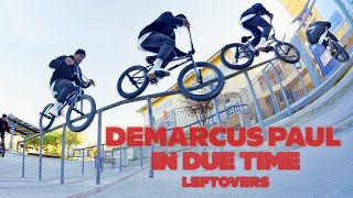 DEMARCUS PAUL - IN DUE TIME - LEFTOVERS