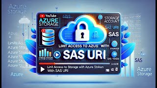 Secure Azure Storage Access with SAS URI: Step-by-Step Guide