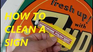 Restoring Vintage Tin Signs: A Guide to Cleaning & Detailing!