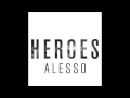 alesso heroes hq only audio