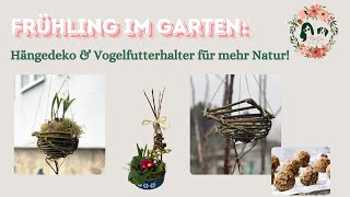 Frühling im Garten: Hängedeko \u0026 Vogelfutterhalter für mehr Natur 🐦🌿