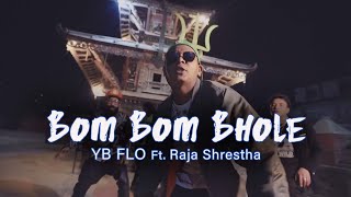 Bom Bom Bhole | YB FLO Ft. Raja Shrestha | Shivaratri rap song 2021 |