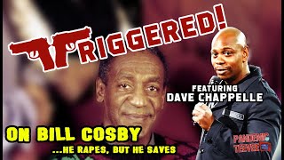 Triggered! Featuring Dave Chappelle- He Rapes But He Saves!