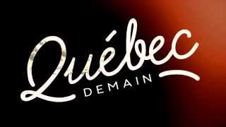 Québec Demain | Générique