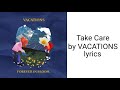 Take Care by VACATIONS lyrics